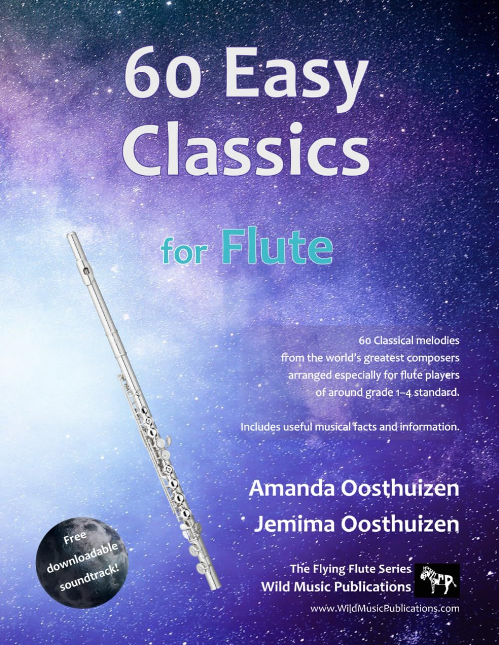60 Easy Classics for Flute: Wonderful Tunes by the World'S Greatest Composers Arranged for Beginner to Intermediate Flute Players, Starting with the Easiest
