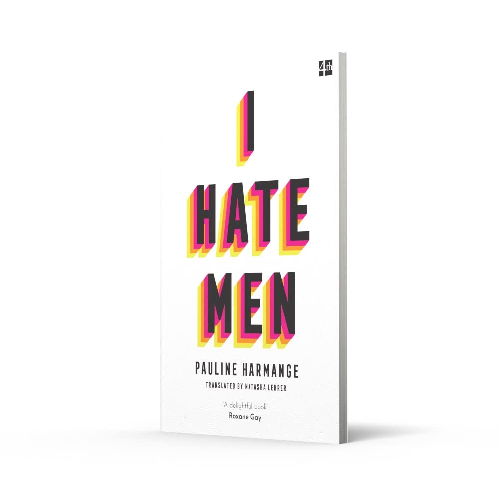 I Hate Men: More than a Banned Book, the Must-Read on Feminism, Sexism and the Patriarchy for Every Woman image number 3