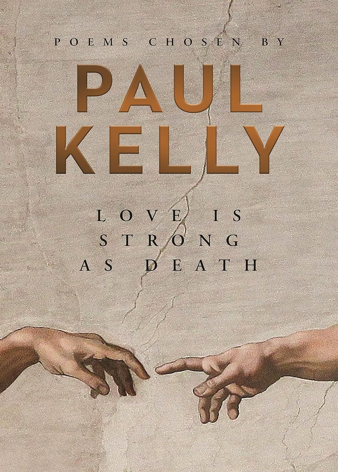 Love Is Strong as Death: Poems Chosen by Paul Kelly image number 1