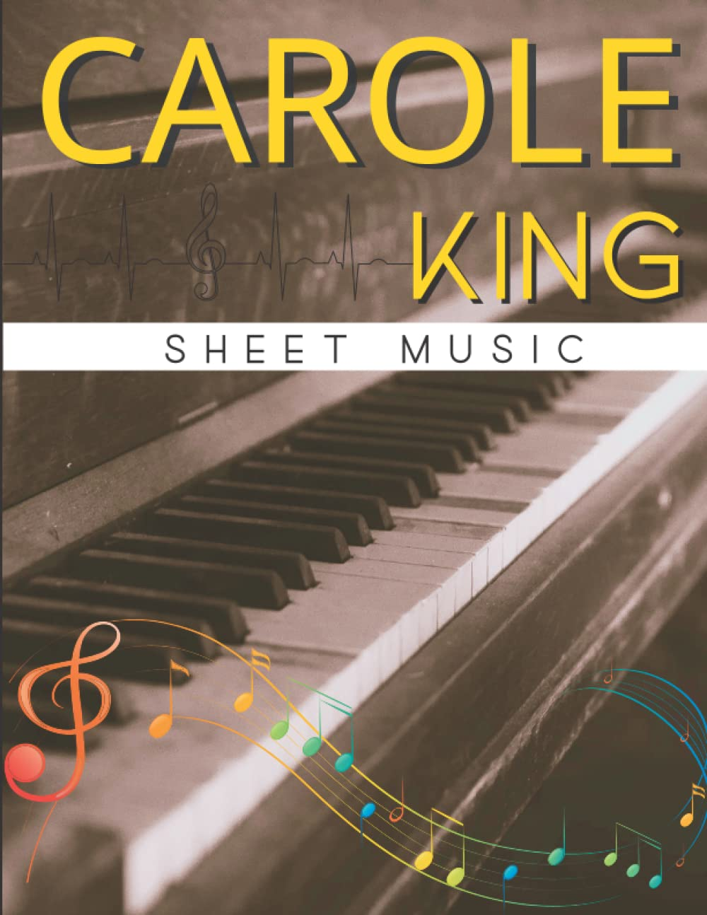 Carole King Sheet Music: a Collection of 14 Songs for Anyone (Easy Piano)