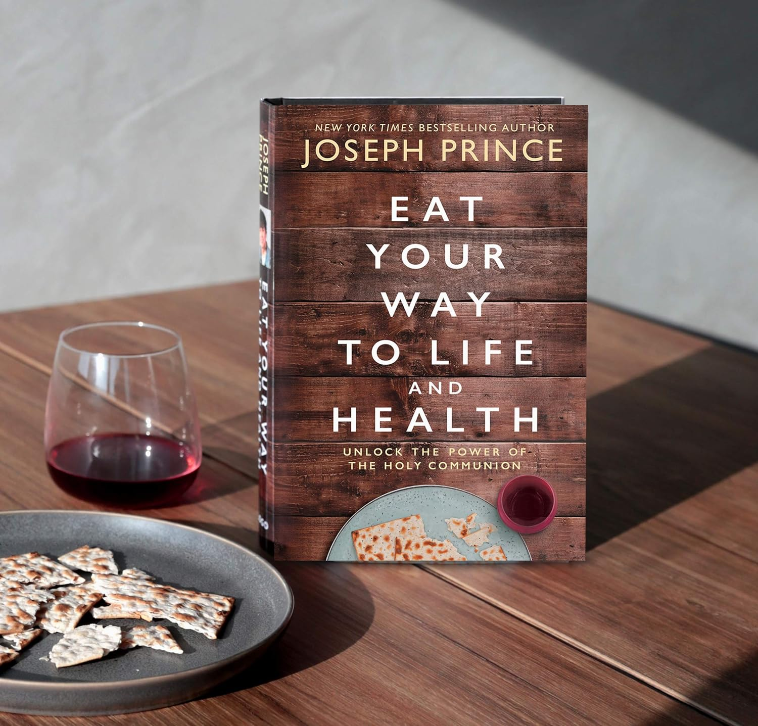 Eat Your Way to Life and Health: Unlock the Power of the Holy Communion
