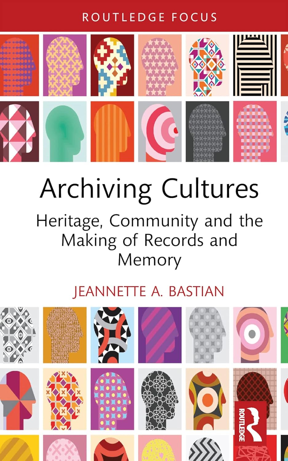 Archiving Cultures: Heritage, Community and the Making of Records and Memory