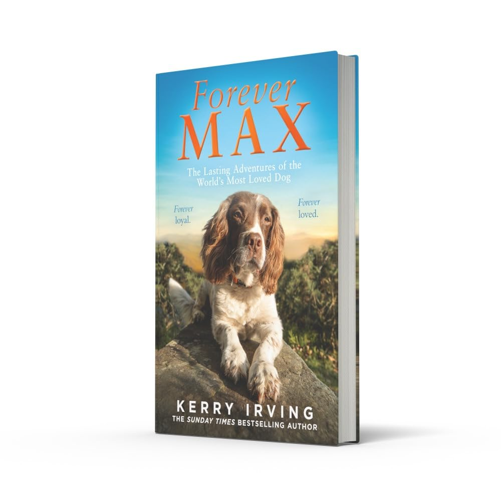 Forever Max: the Lasting Adventures of the World'S Most Loved Dog