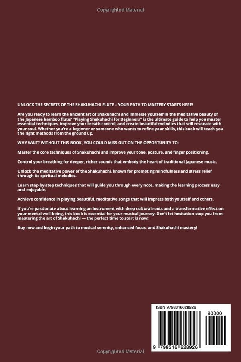 PLAYING SHAKUHACHI for BEGINNERS: Master the Art of Japanese Bamboo Flute with Essential Techniques, Breath Control, and Meditative Melodies from Scratch image number 1