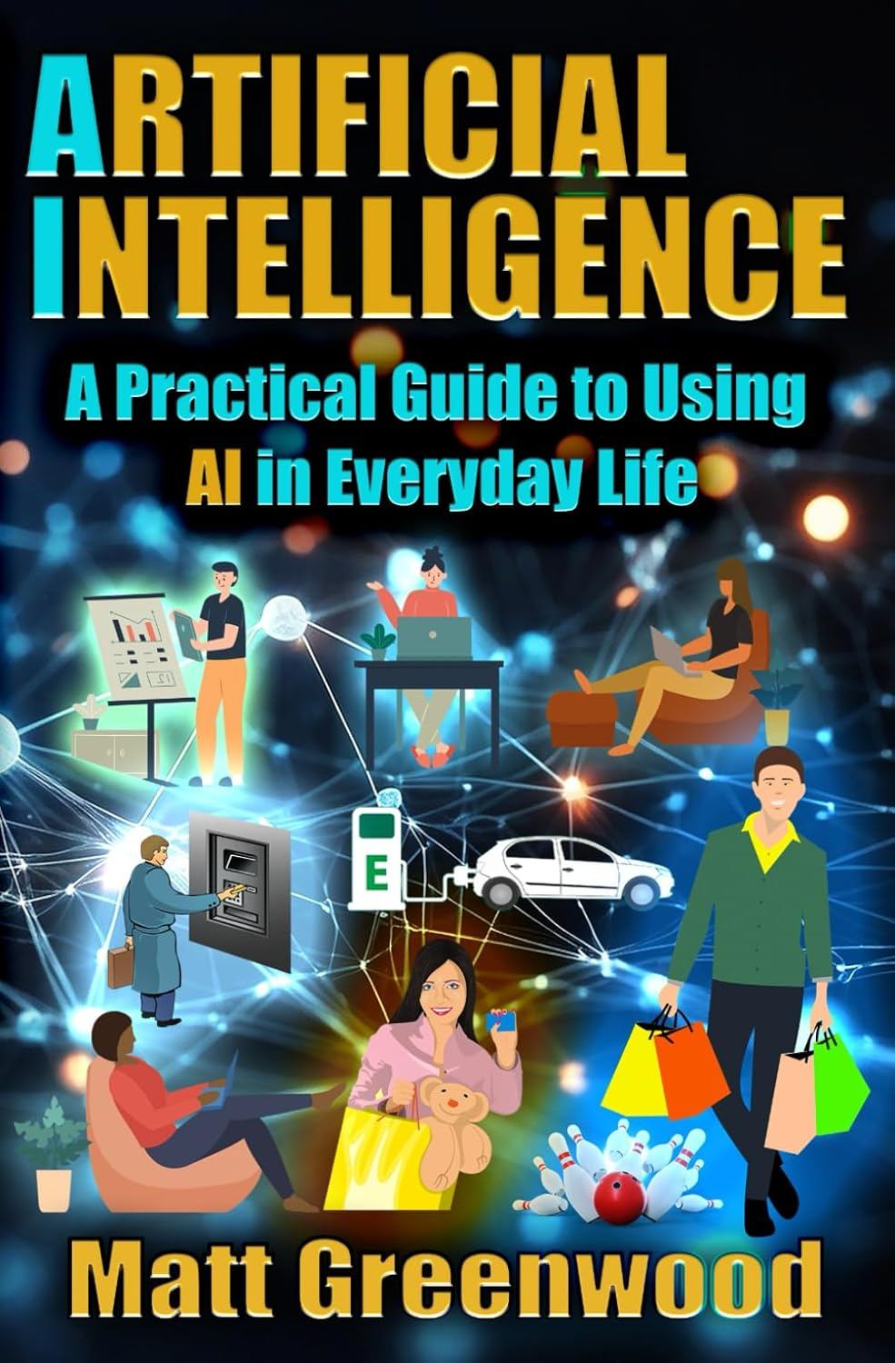 Artificial Intelligence: a Practical Guide to Using AI in Everyday Life image number 1