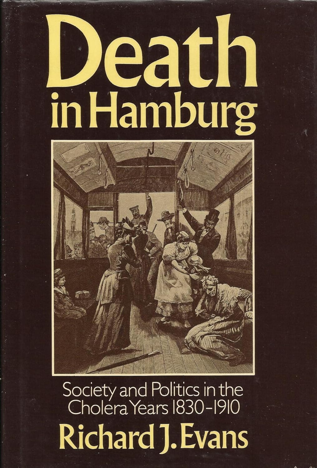 Death in Hamburg: Society and Politics in the Cholera Years, 1830-1910 image number 1