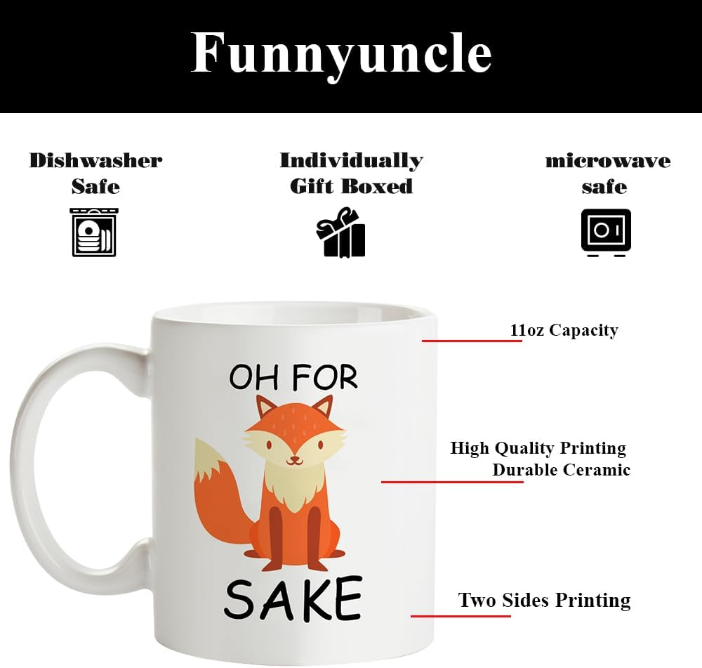 Oh for Sake Coffee Mug, Funny Fox Coffee Mug Gift, Fathers and Mothers Day Birthday Christmas Gifts Fun Tea Cup White 11 OZ