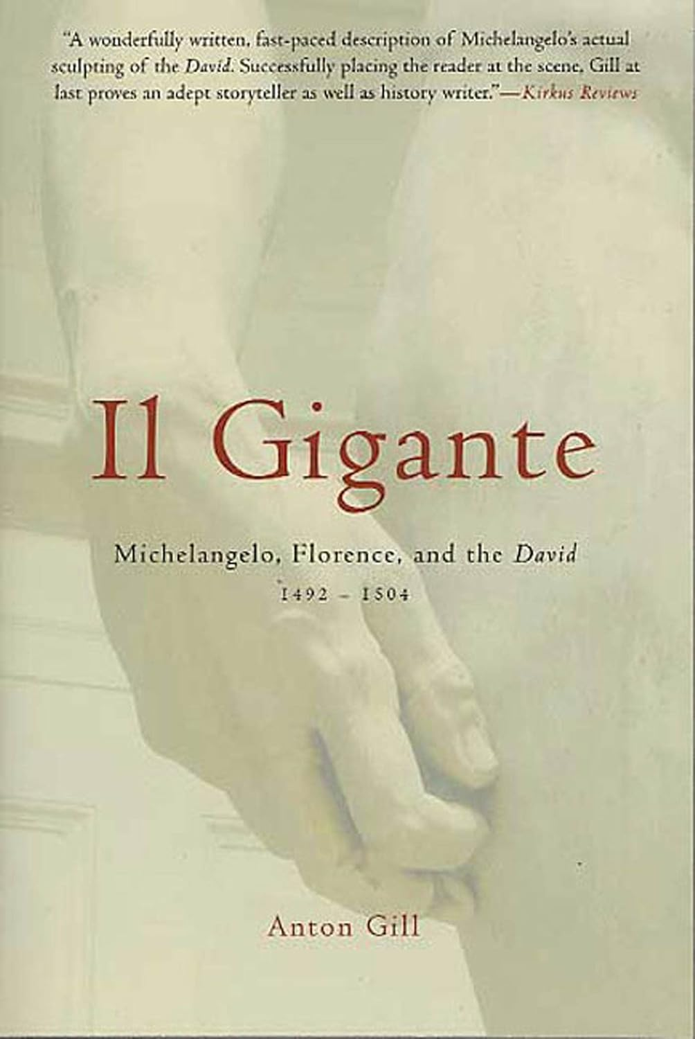 Il Gigante: Michelangelo, Florence, and the David 1492-1504 image number 1
