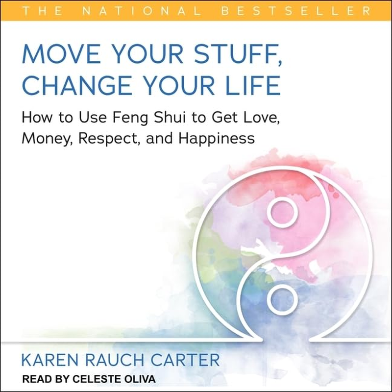 Move Your Stuff, Change Your Life: How to Use Feng Shui to Get Love, Money, Respect, and Happiness image number 1