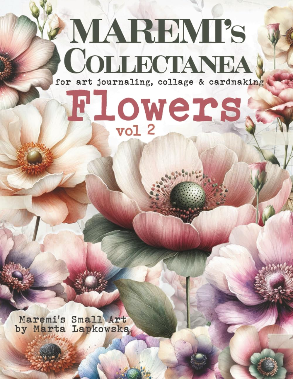 MAREMI'S Collectanea for Art Journaling, Collage & Cardmaking FLOWERS Vol2: 250+ Bloom Images image number 1