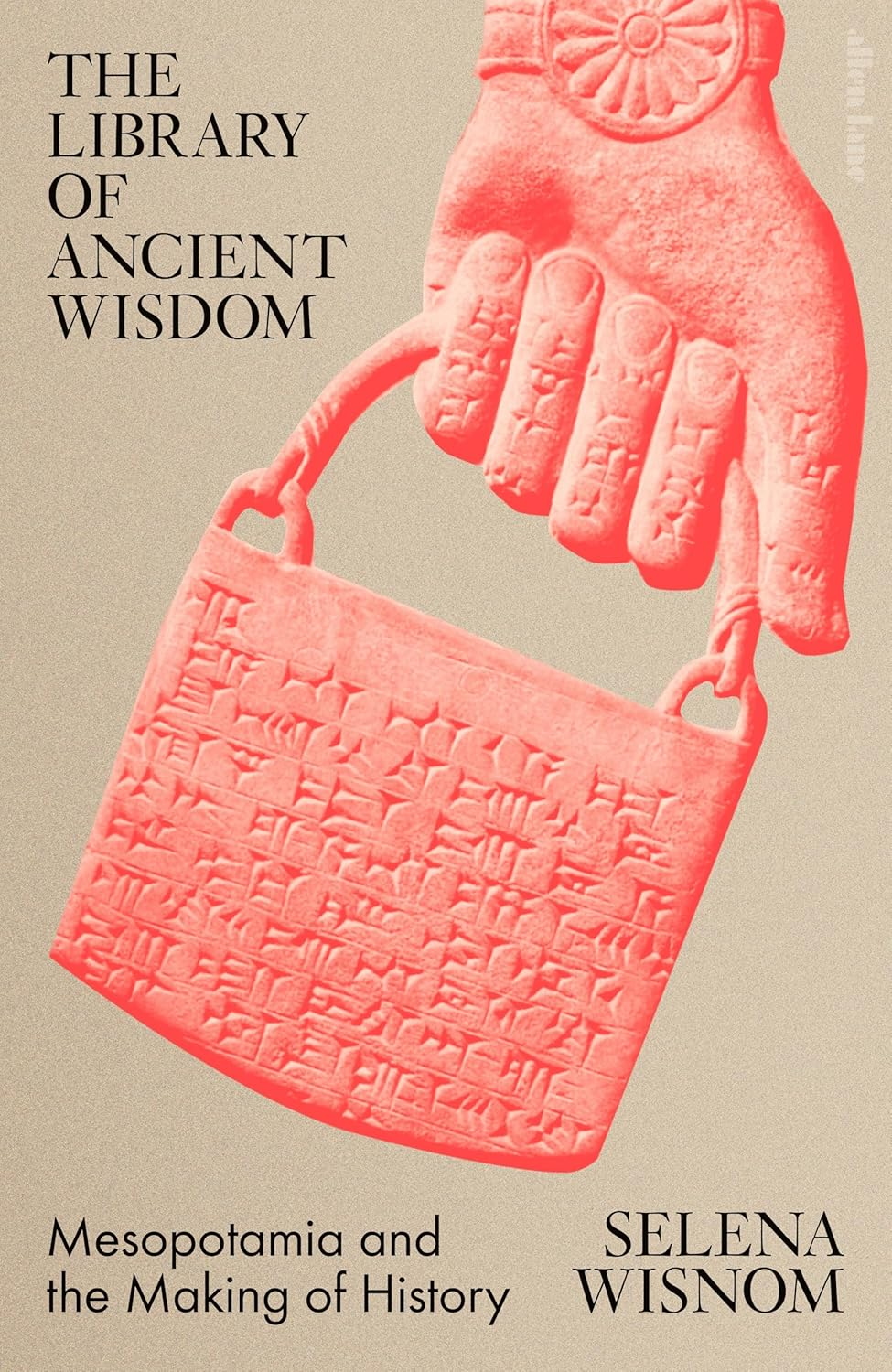 The Library of Ancient Wisdom: Mesopotamia and the Making of History image number 1