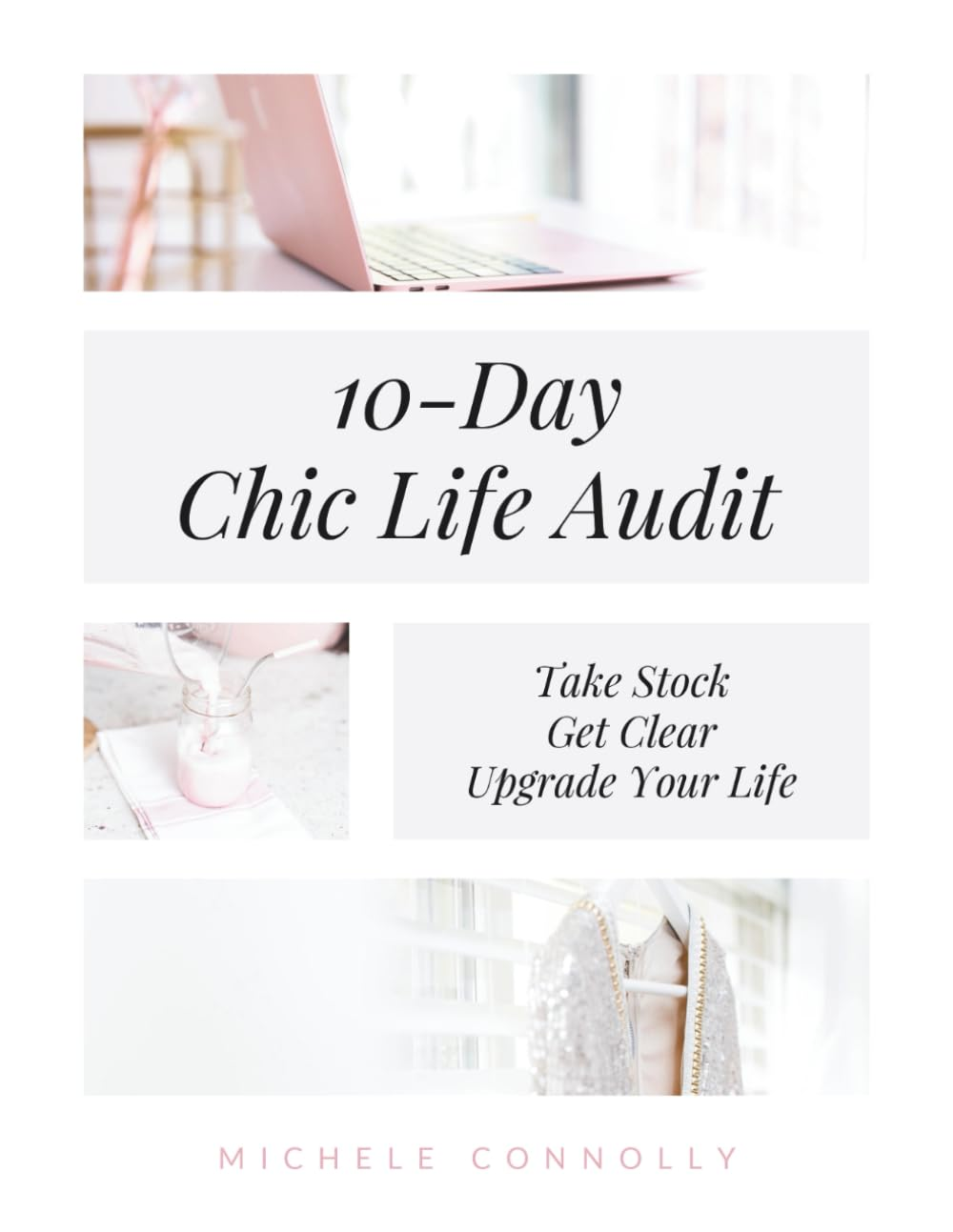 10-Day Chic Life Audit: Take Stock, Get Clear, Upgrade Your Life