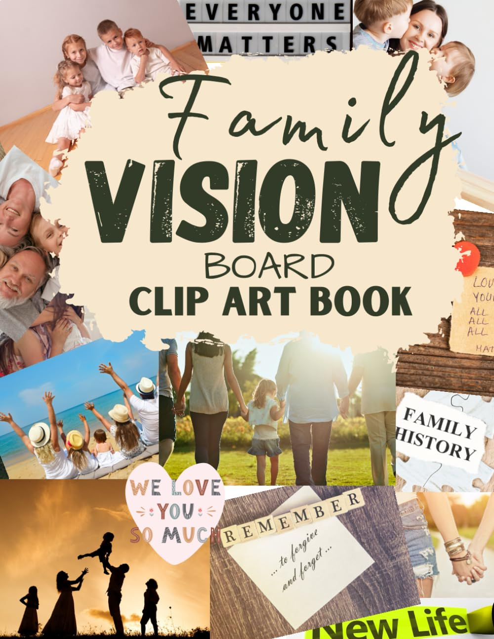 Family Vision Board Clip Art Book: Inspiring Pictures and Words to Manifest Perfect Life | an Extensive Collection of Clip Art Magazines |More ... for Visualizing Your Life Goals & Dreams image number 1