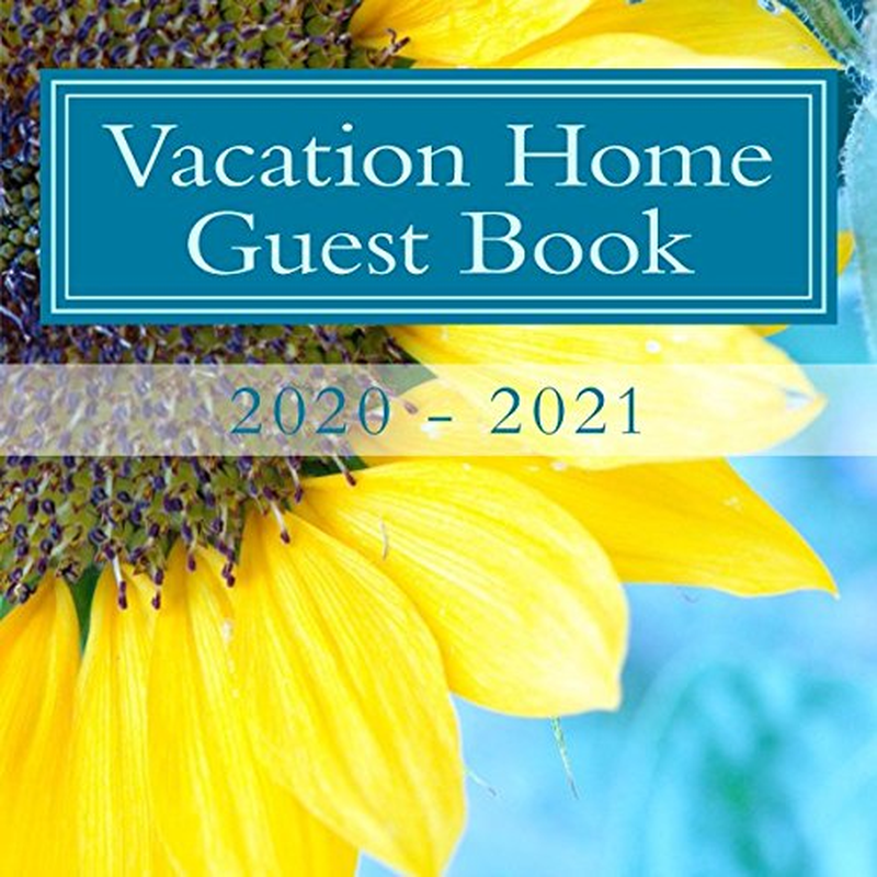 2020 - 2021 Vacation Home Guest Book: 210 Pages, Large Print Guest Book for Vacation Homes and Rentals