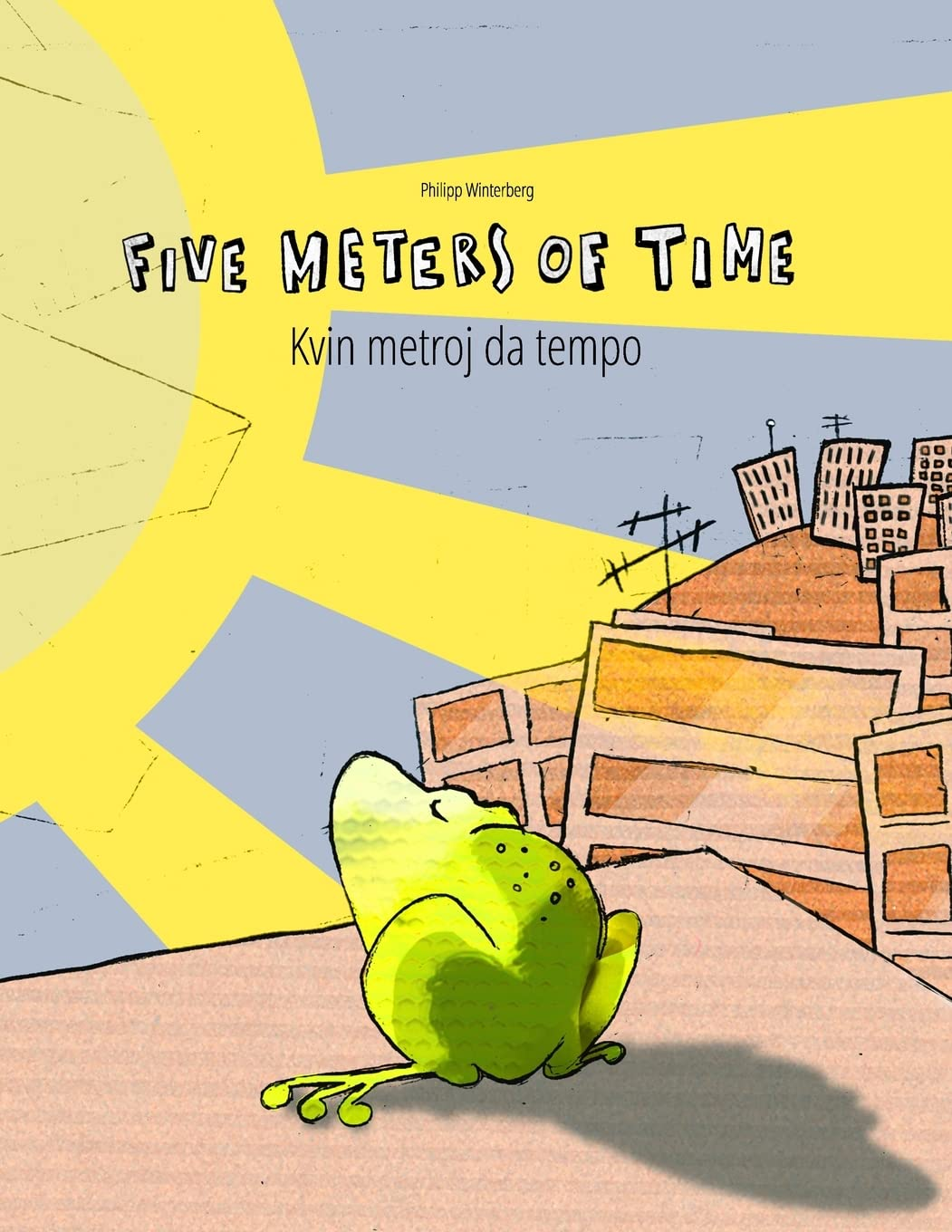 Five Meters of Time/Kvin Metroj Da Tempo: Children'S Picture Book English-Esperanto (Bilingual Edition/Dual Language)