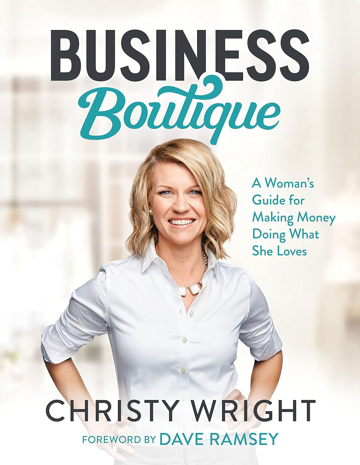 Business Boutique: a Woman'S Guide to Making Money Doing What She Loves