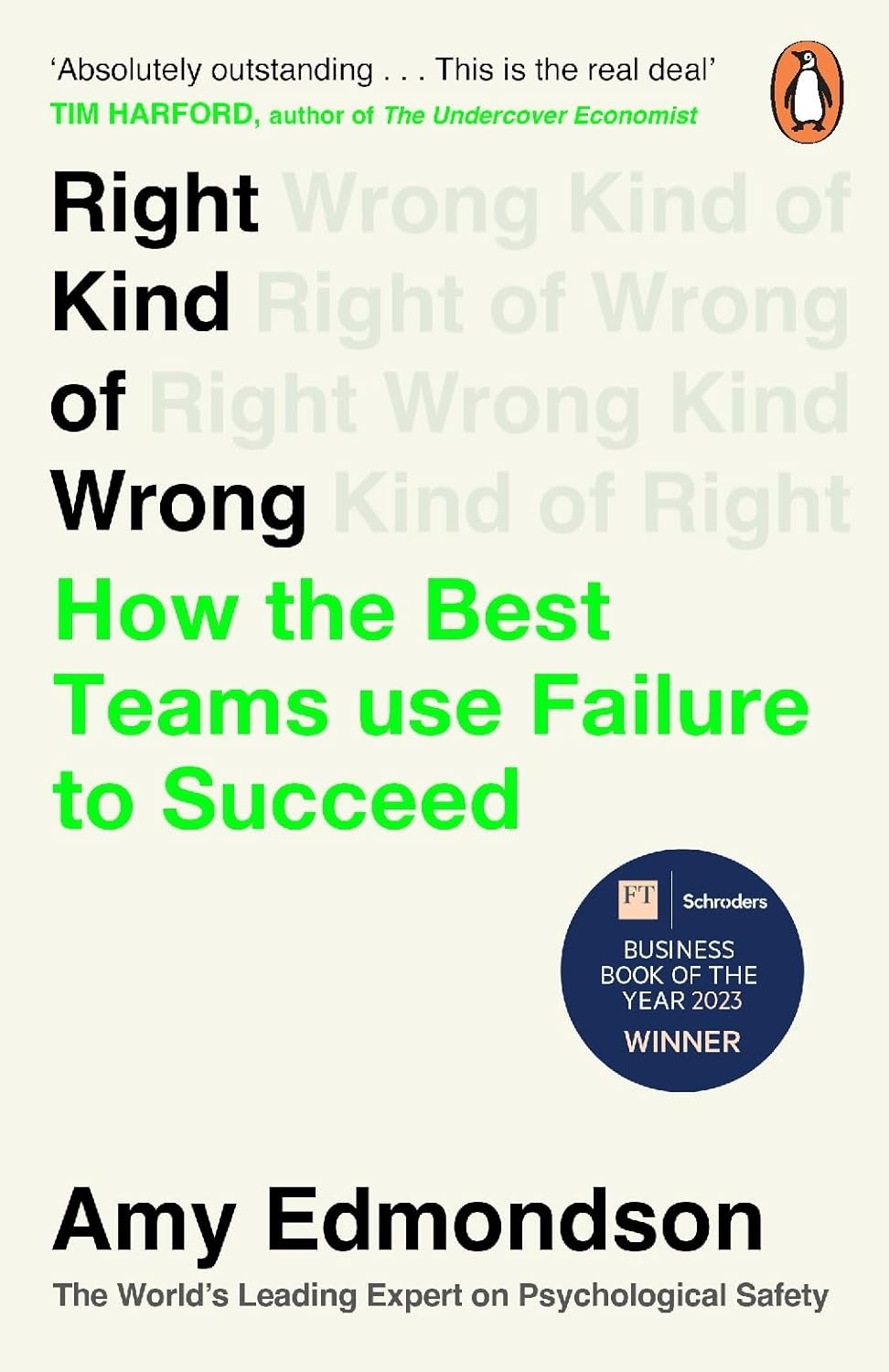 Right Kind of Wrong: Why Learning to Fail Can Teach Us to Thrive