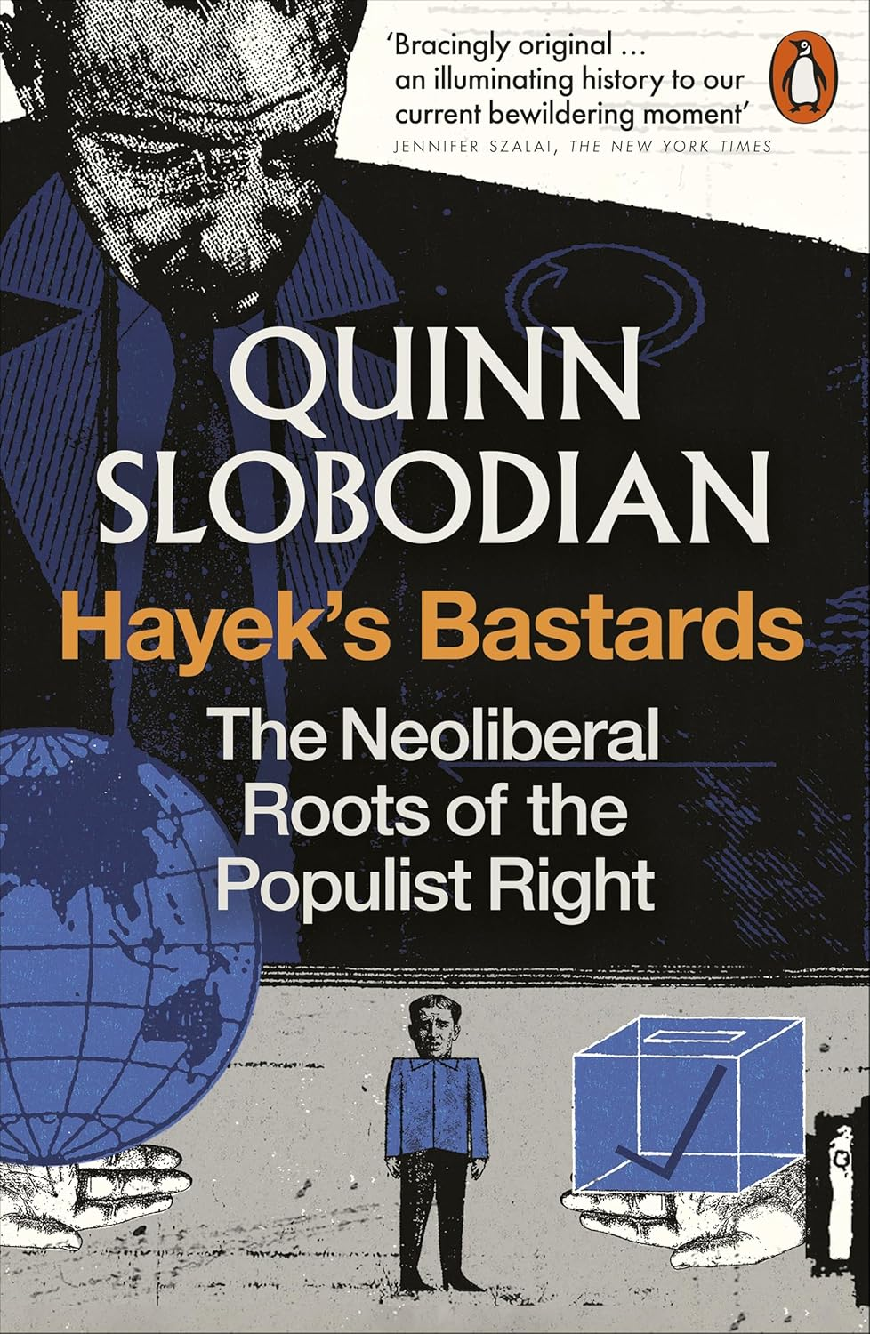 Hayek'S Bastards: the Neoliberal Roots of the Populist Right image number 1