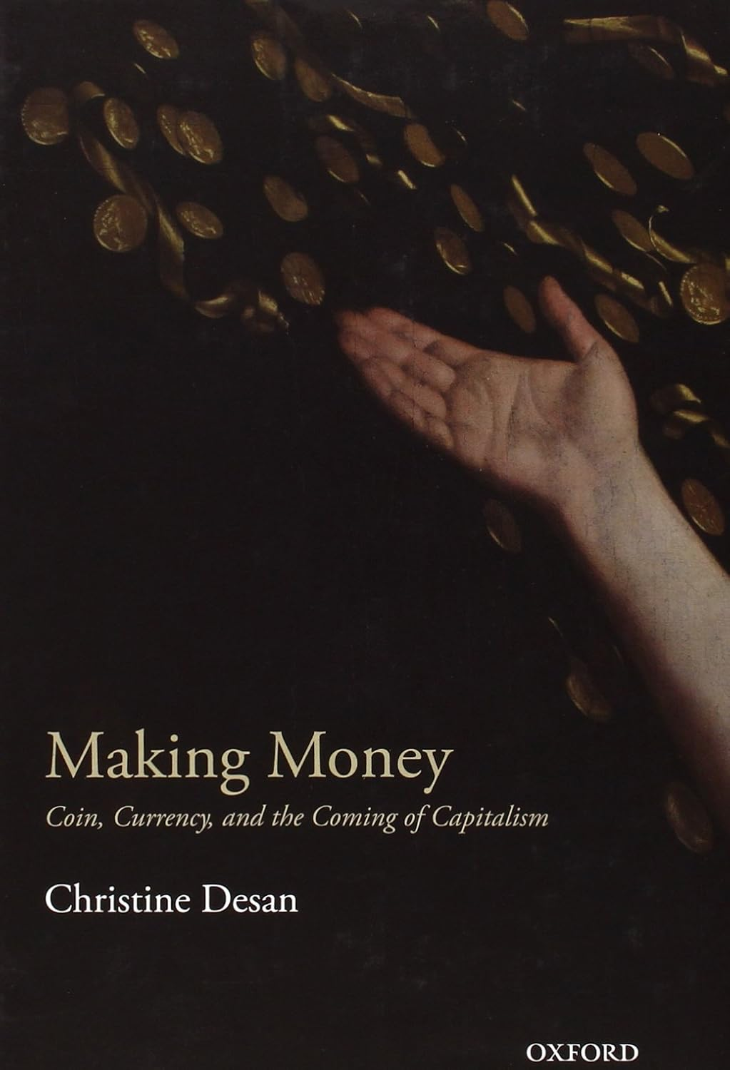 Making Money: Coin, Currency, and the Coming of Capitalism