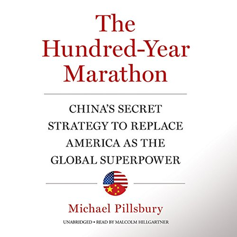 The Hundred-Year Marathon: China'S Secret Strategy to Replace America as the Global Superpower