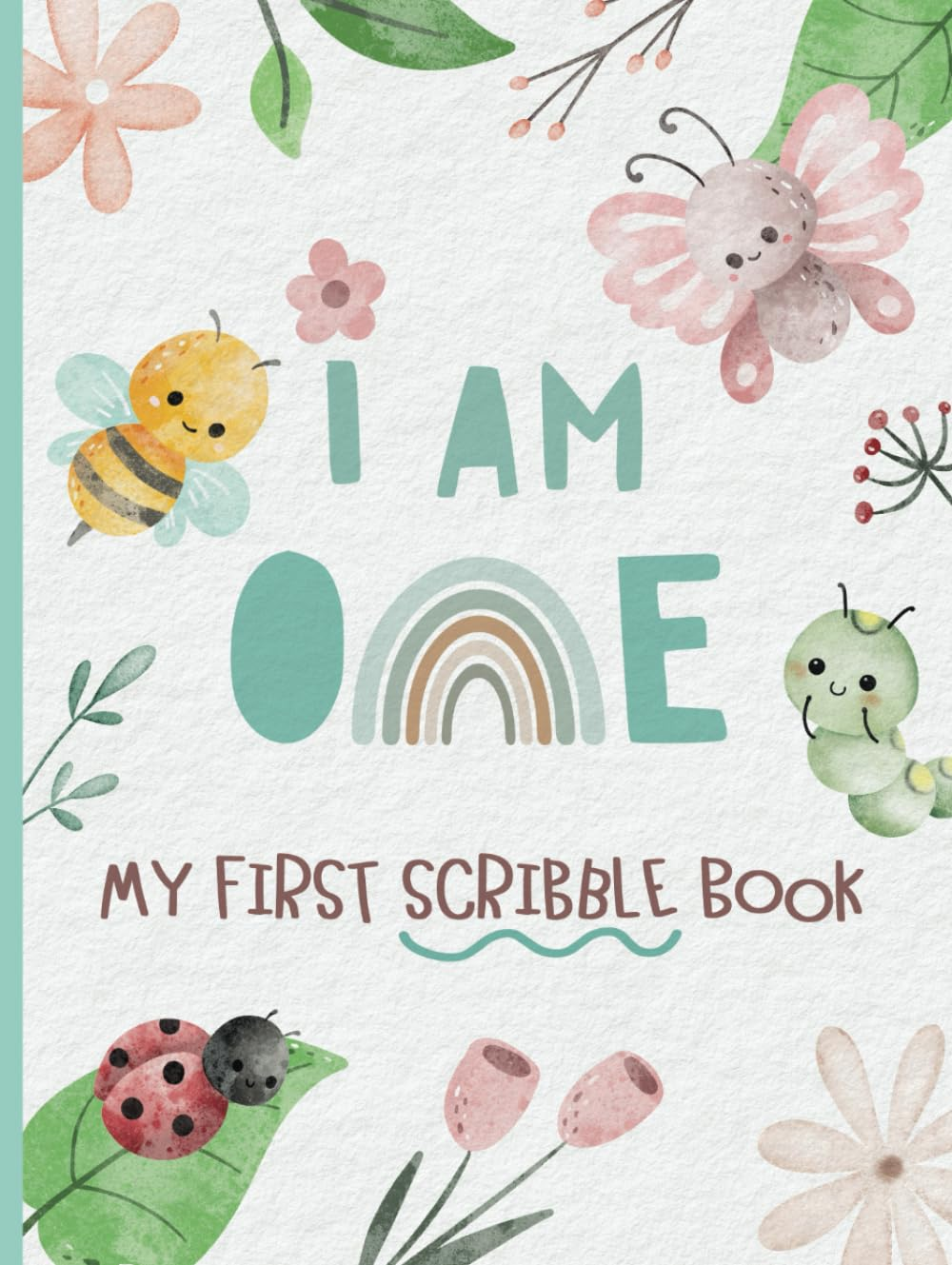 I Am One - My First Scribble Book: 1St Birthday Memory Keepsake Gift for Budding Artists | Drawing Pages for 1 Year Old | Little Bugs & Insects Cover image number 1