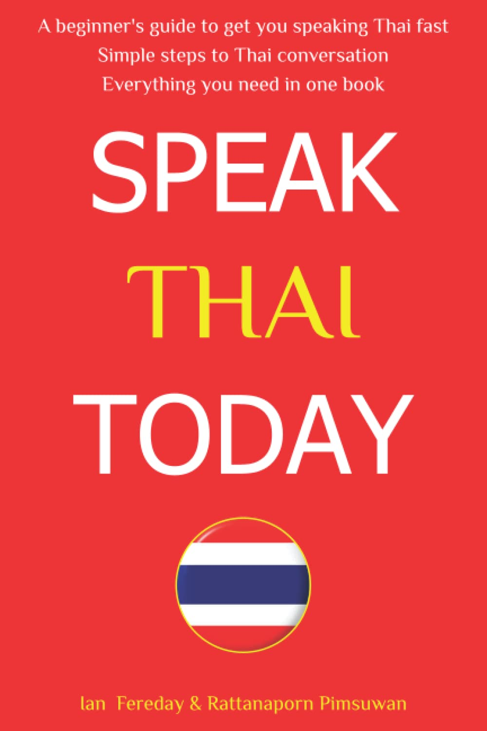 Speak Thai Today: a Complete Thai Language Course. from Beginner to Conversational Speaker the Easy Way! image number 2