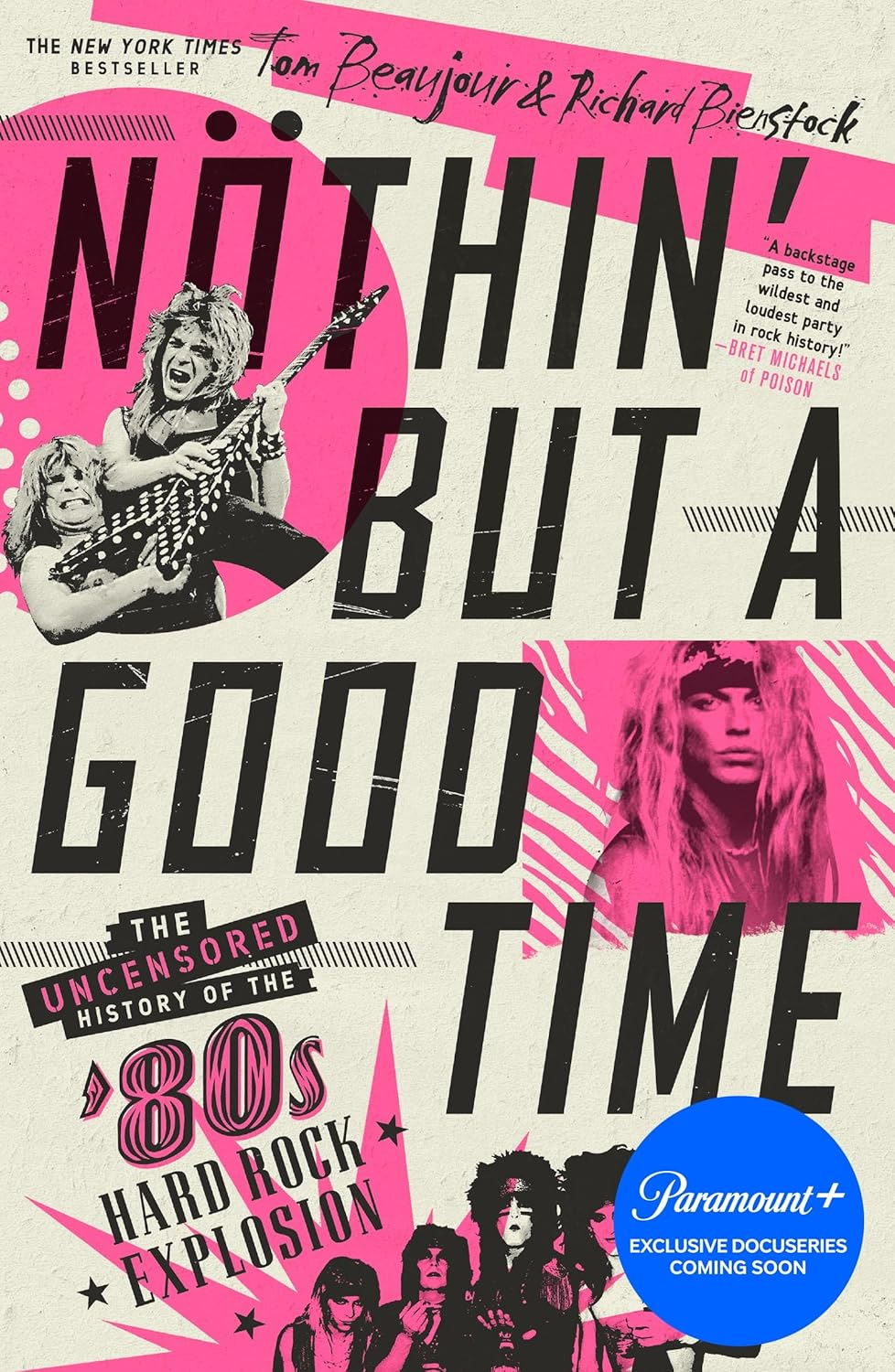 N&ouml;thin' but a Good Time: the Uncensored History of the '80S Hard Rock Explosion