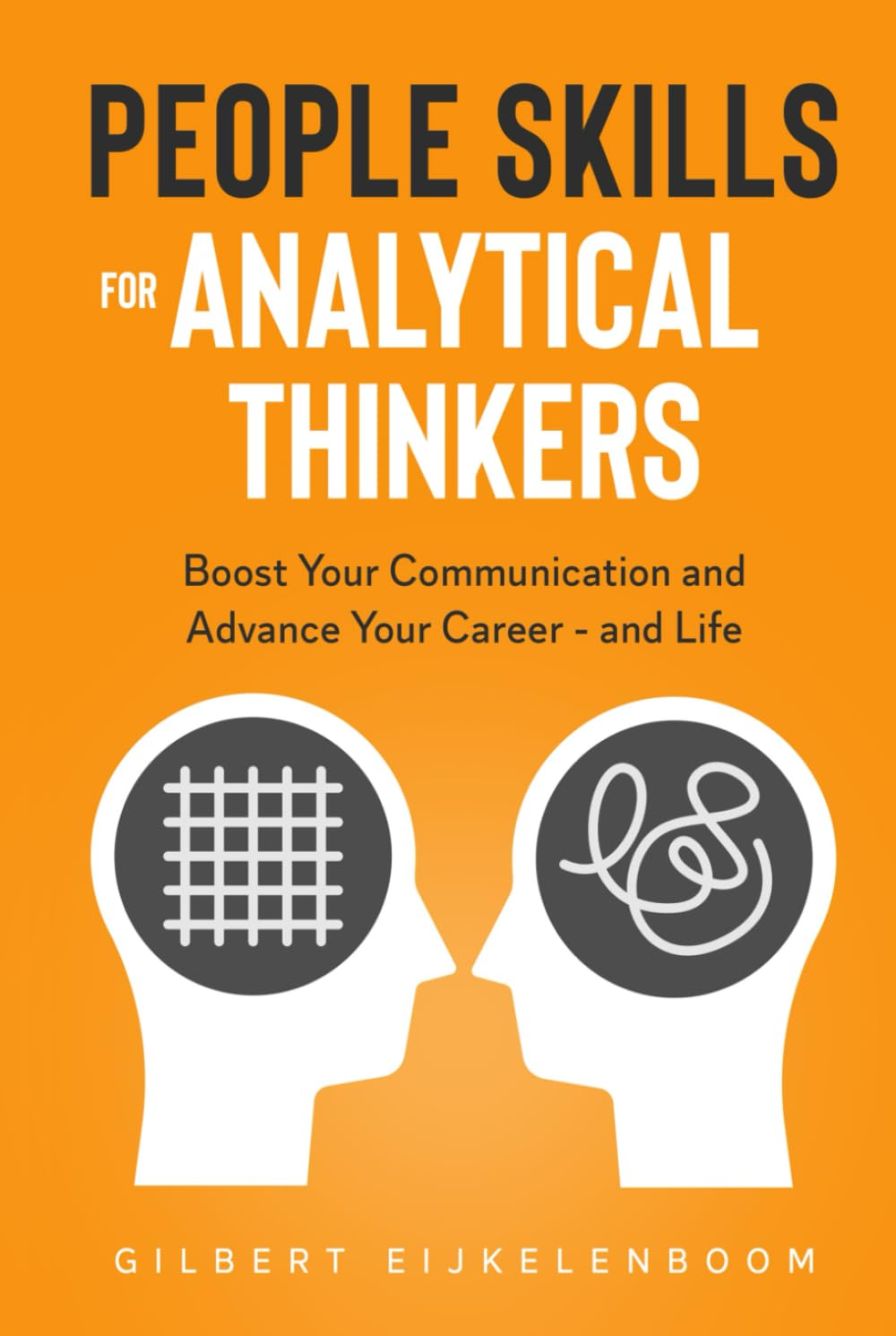 People Skills for Analytical Thinkers: Boost Your Communication and Advance Your Career - and Life image number 2