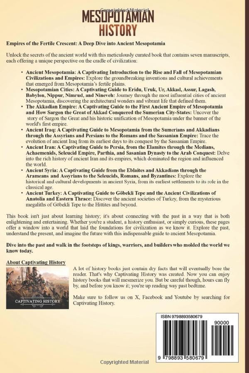 Mesopotamian History: a Captivating Guide to the Ancient Civilizations, Cities, and Empires of Iraq, Iran, Syria, and Turkey