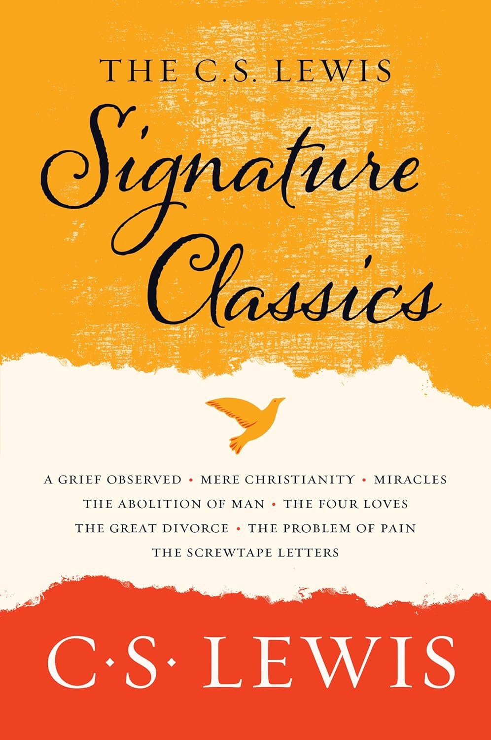 The C. S. Lewis Signature Classics: an Anthology of 8 C. S. Lewis Titles: Mere Christianity, the Screwtape Letters, Miracles, the Great Divorce, the ... the Abolition of Man, and the Four Loves