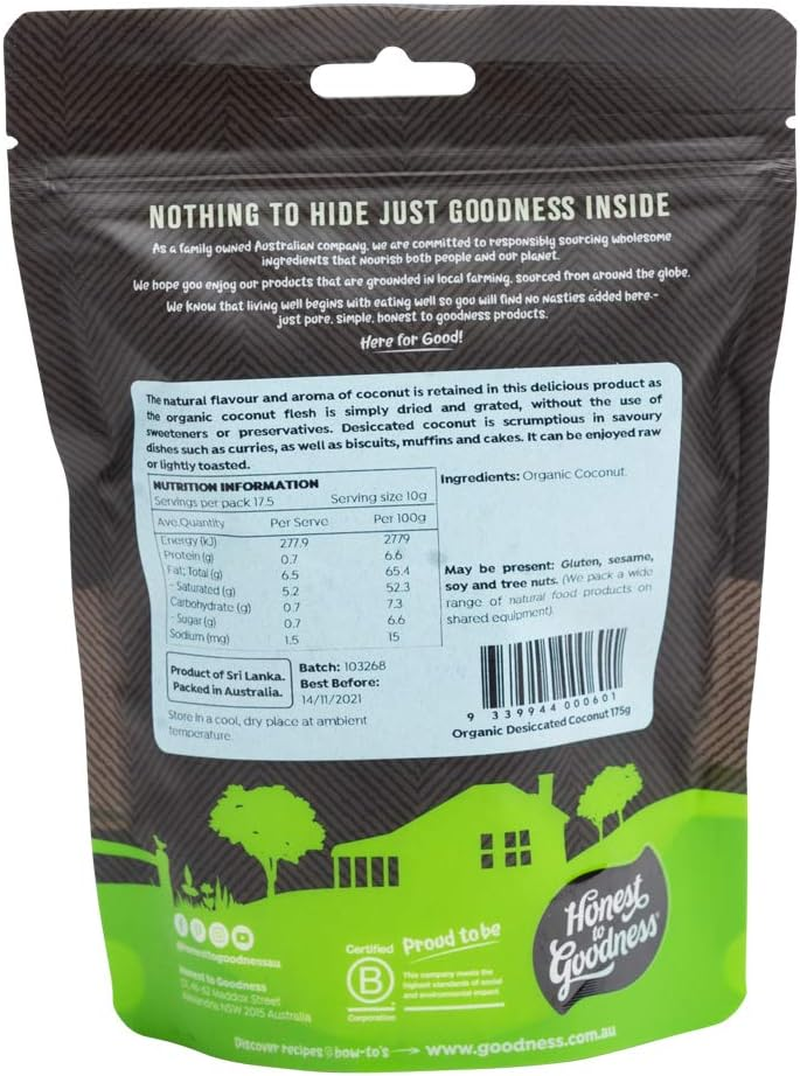 Honest to Goodness, Organic Coconut Desiccated Fine, 175 Grams - Dried and Grated to Preserve Its Distinctive Natural Coconut Flavor & Aroma. Enjoyed Raw or Lightly Toasted.