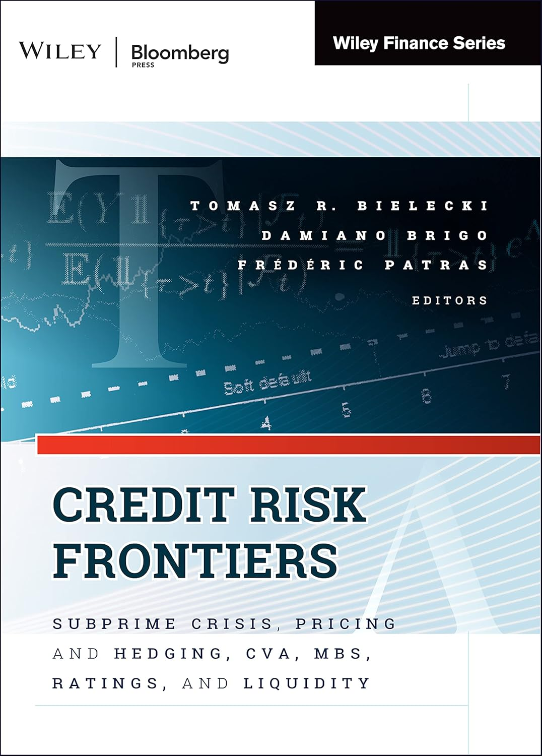 Credit Risk Frontiers: Subprime Crisis, Pricing and Hedging, CVA, MBS, Ratings, and Liquidity: 101