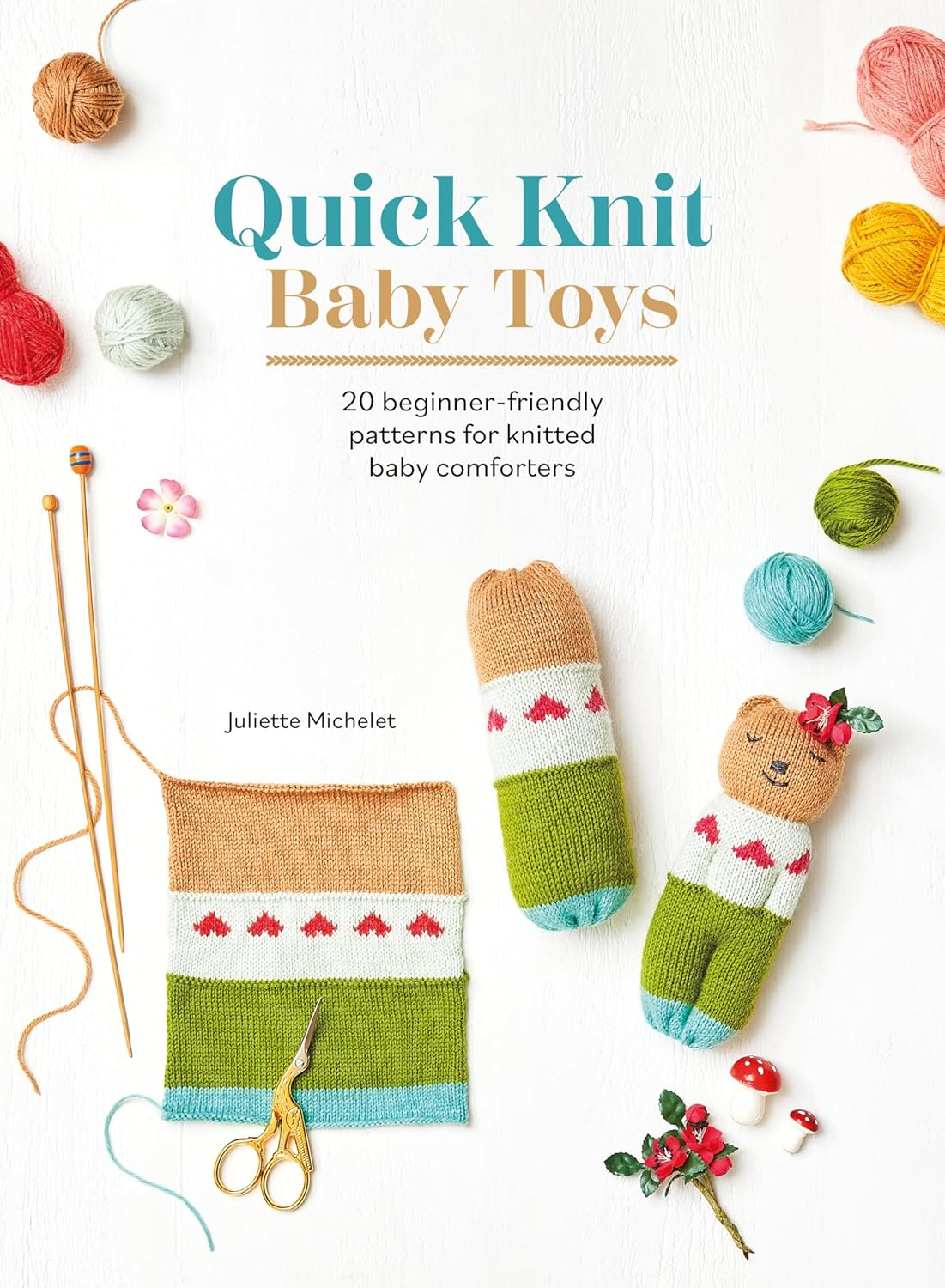 Quick Knit Baby Toys: 20 Beginner-Friendly Patterns for Knitted Baby Comforters image number 2