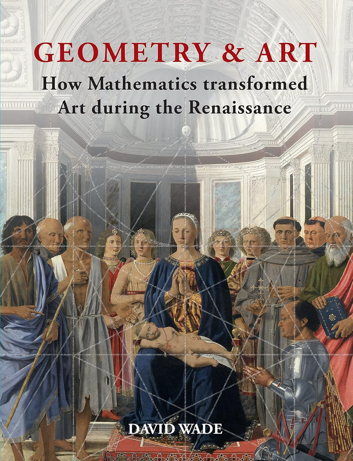 Geometry & Art: How Mathematics Transformed Art during the Renaissance image number 3