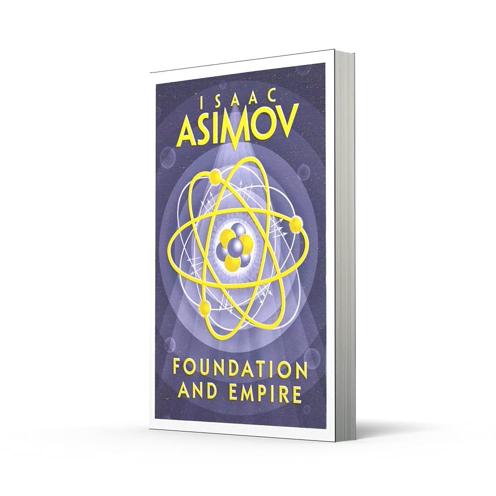 Foundation and Empire: the Greatest Science Fiction Series of All Time, Now a Major Series from Apple TV+: Book 2