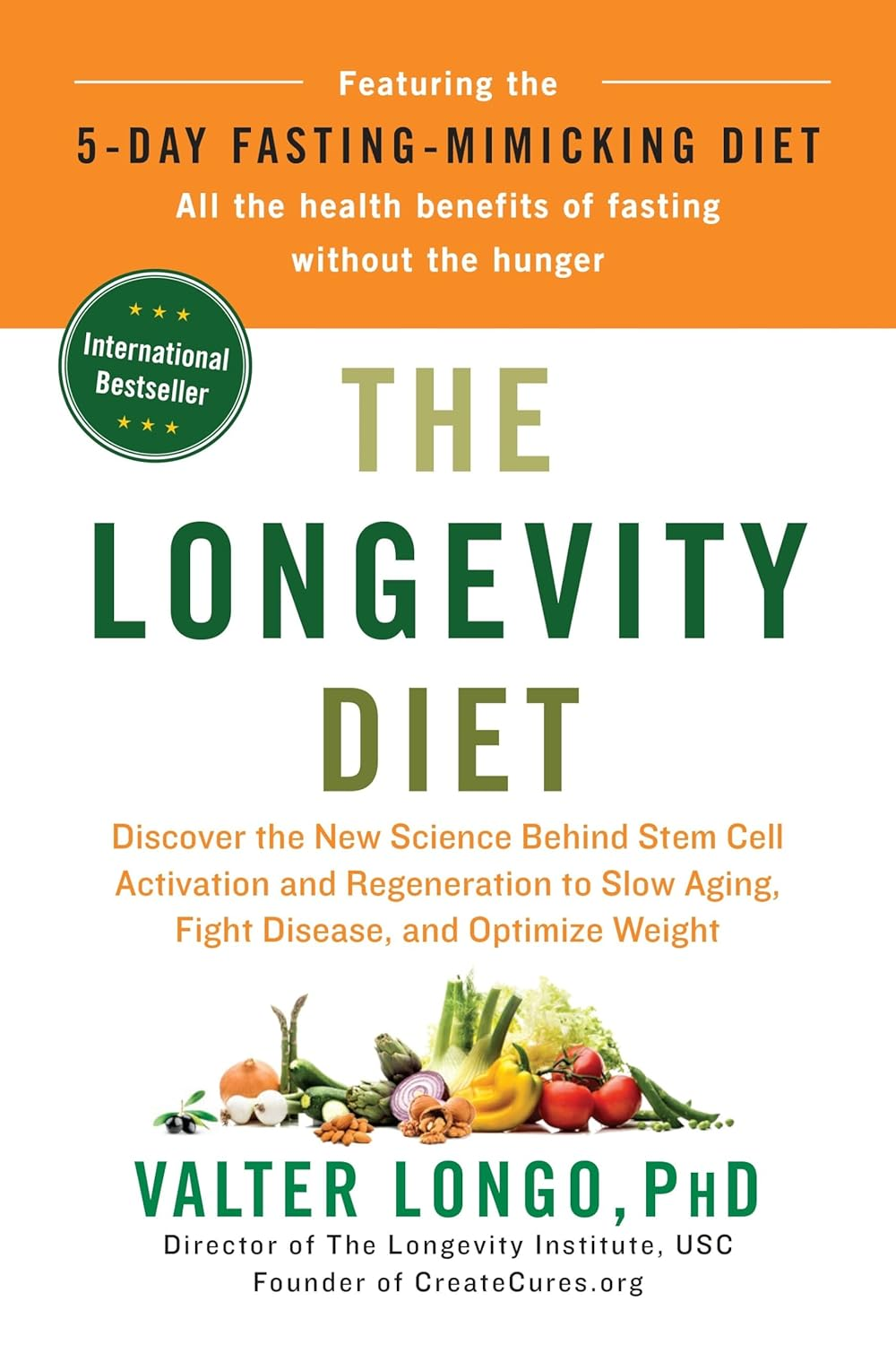The Longevity Diet: Discover the New Science behind Stem Cell Activation and Regeneration to Slow Ag: Discover the New Science behind Stem Cell ... ... Aging, Fight Disease, and Optimize Weight image number 1