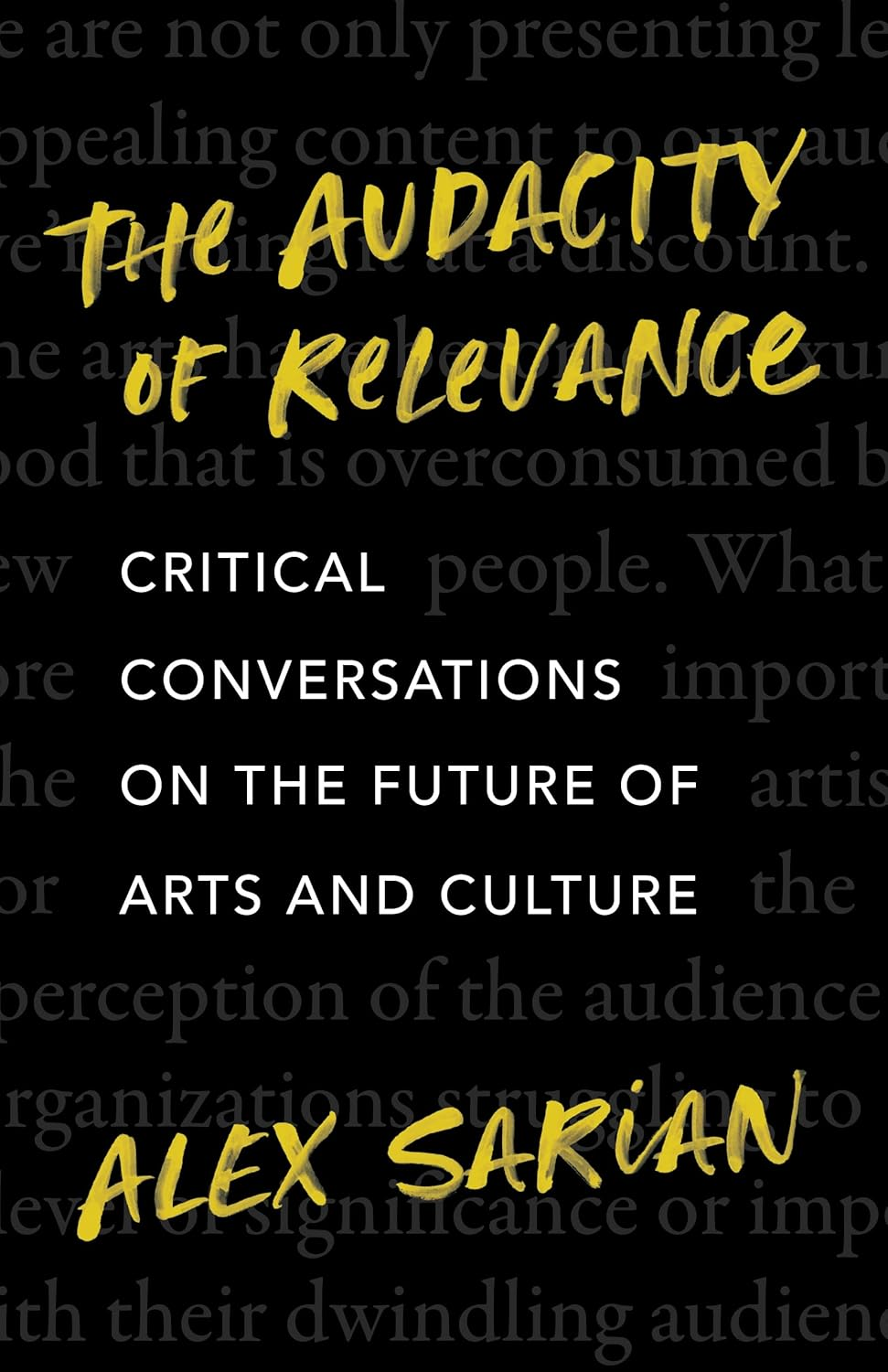 The Audacity of Relevance: Critical Conversations on the Future of Arts and Culture
