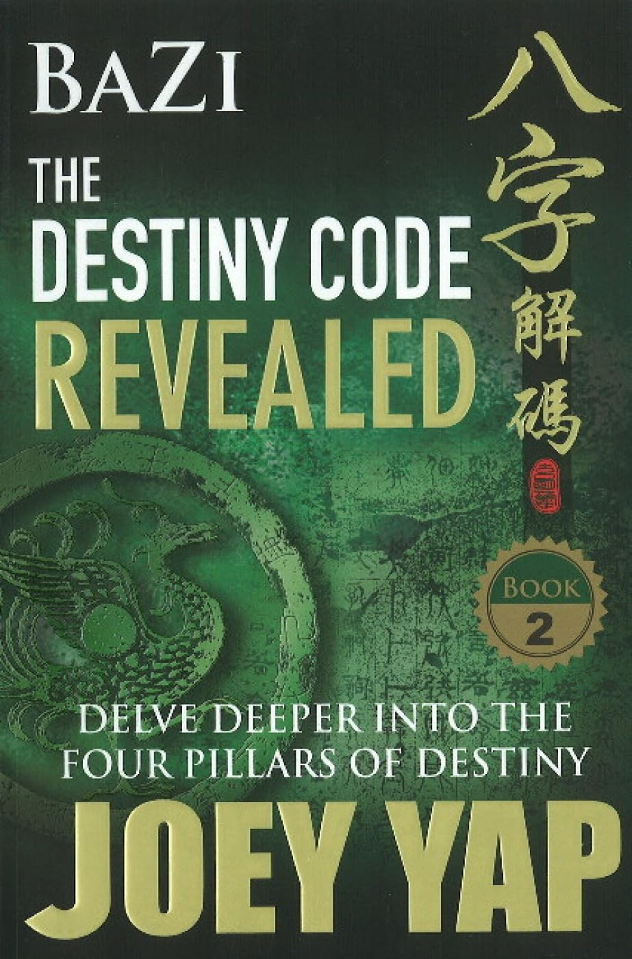 Bazi the Destiny Code Revealed - Delve Deeper into the Four Pillars of Destiny