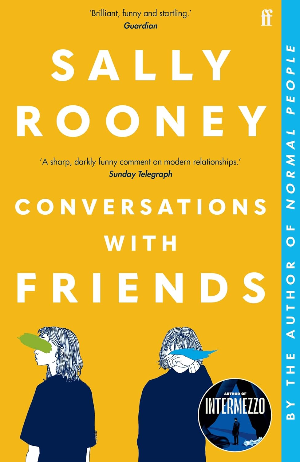 Conversations with Friends: 'Brilliant, Funny and Startling.' GUARDIAN