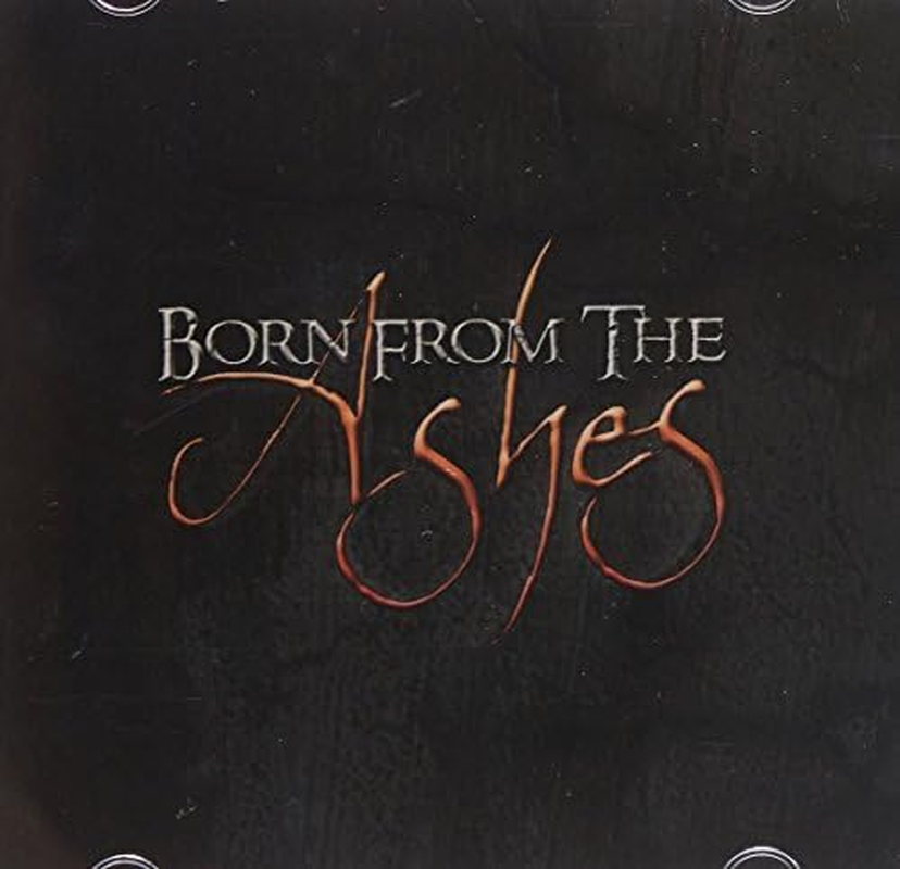 Born from the Ashes