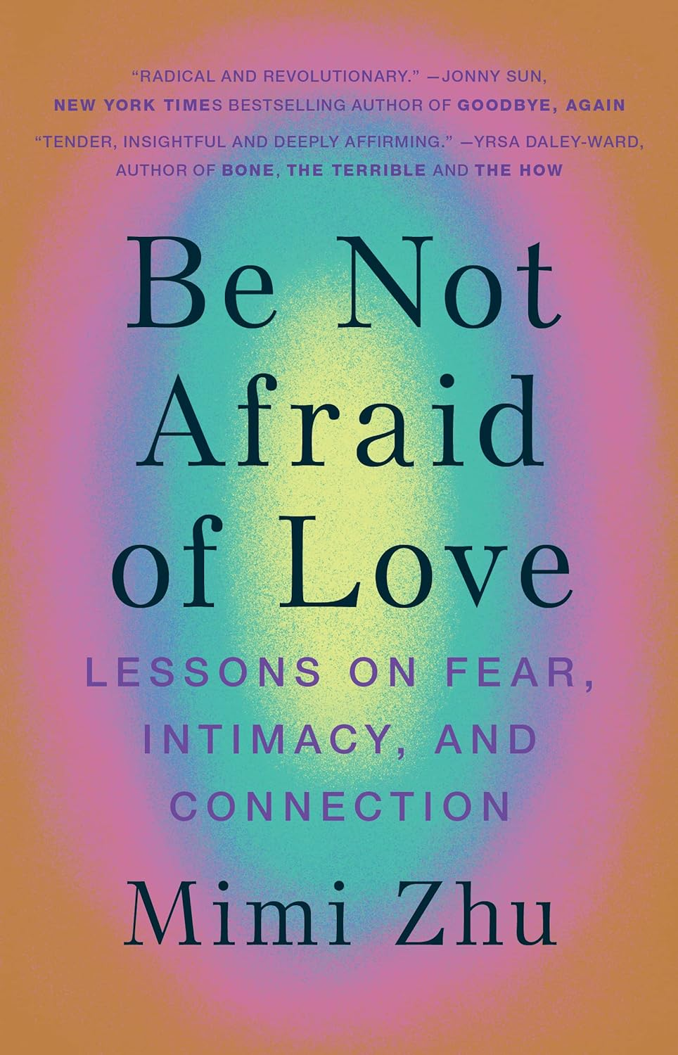 Be Not Afraid of Love: Lessons on Fear, Intimacy and Connection image number 6