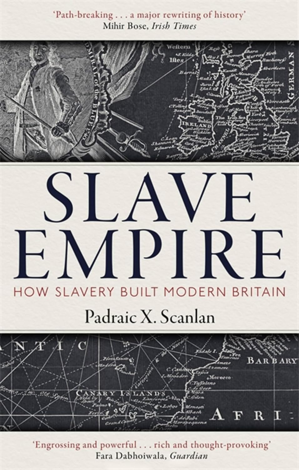 Slave Empire: How Slavery Built Modern Britain - Paperback