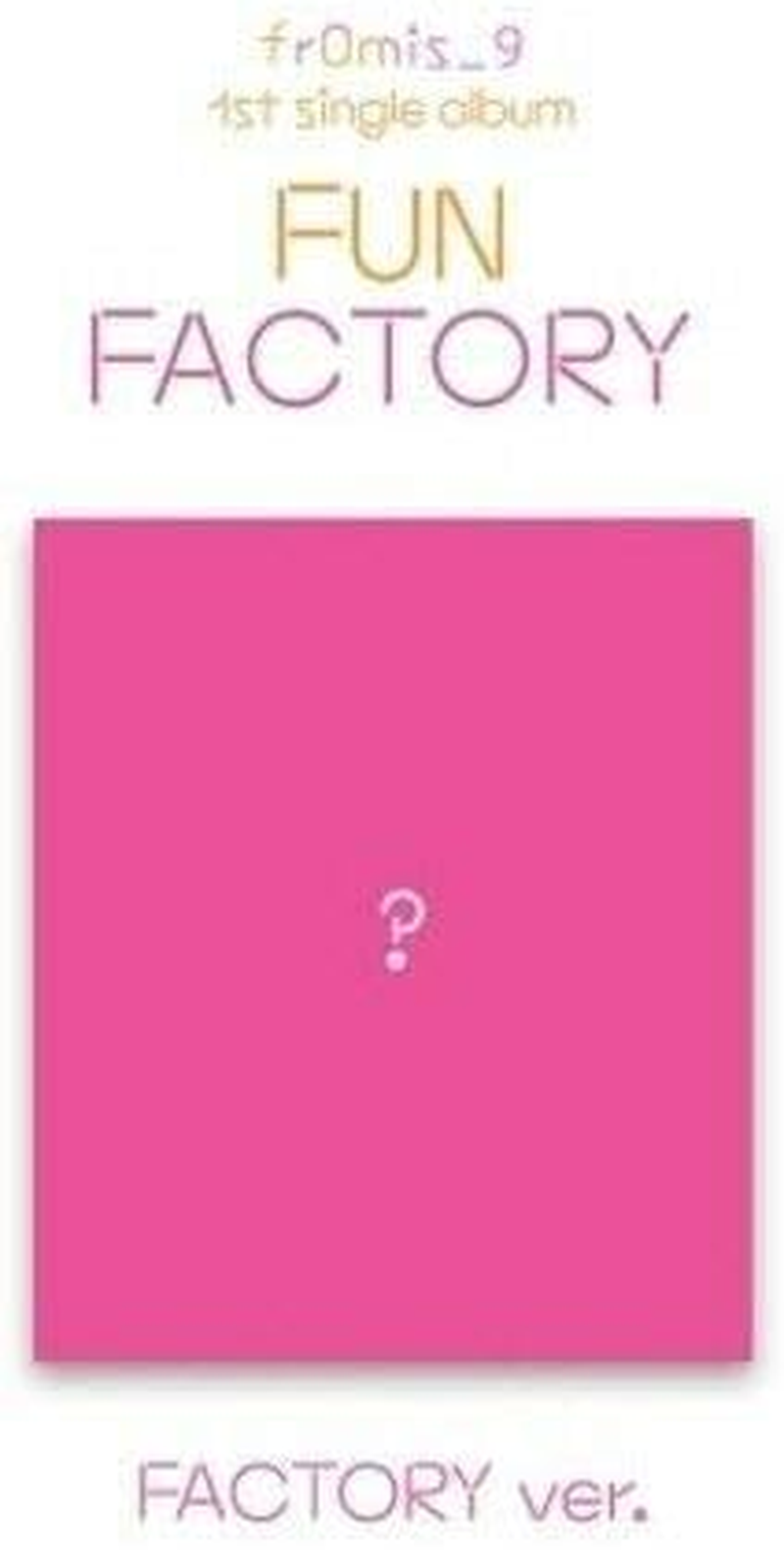 Fromis_9 - [Fun Factory] 1St Single Album Factory Ver Cd+84P Photobook+2P Photocard+1P Pre-Order Item(Drawing Clear Sticker)/On+Tracking K-POP Sealed image number 2