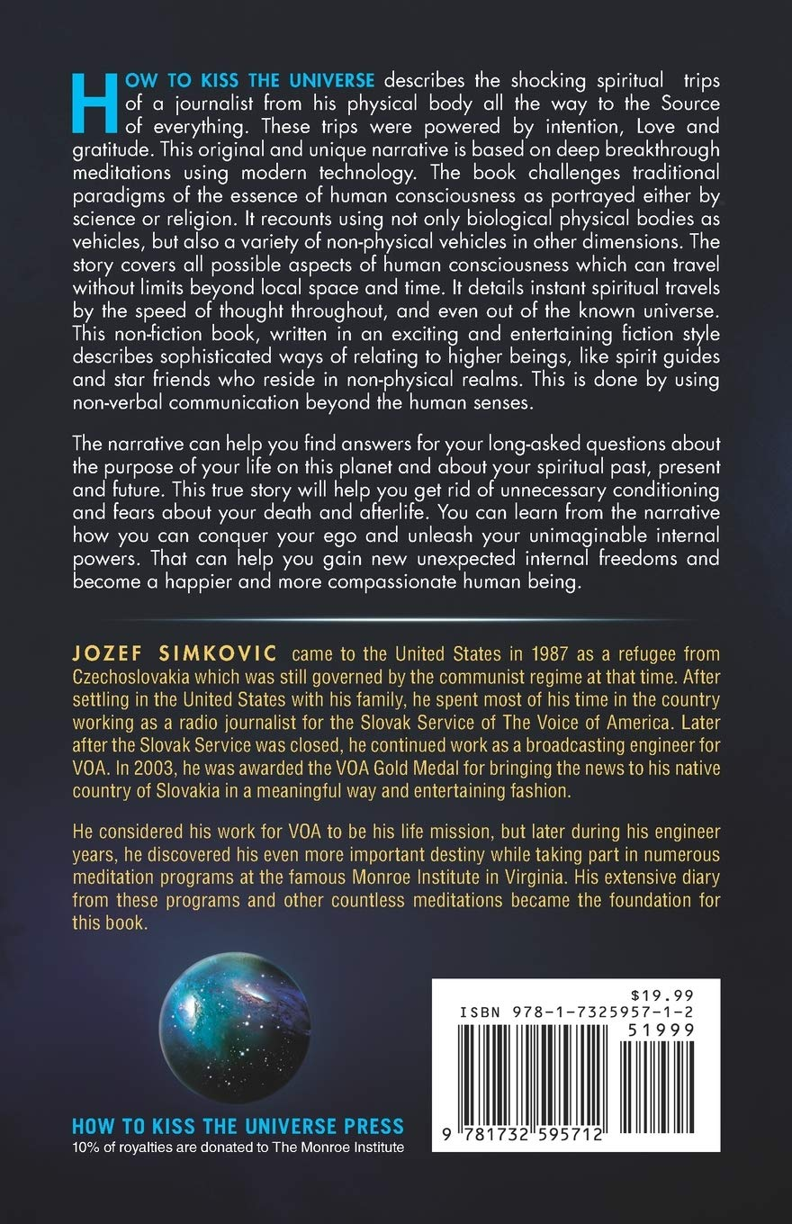 How to Kiss the Universe: an Inspirational Spiritual and Metaphysical Narrative about Human Origin, Essence and Destiny