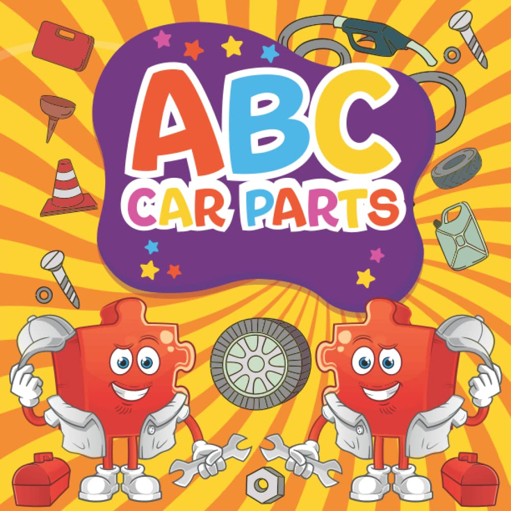 Abcs of Car Parts Book for Kids: Car Alphabet Book for Boys and Girls - Fun Facts about Automotive and Vehicles Parts (Car Parts Abc for Kids) image number 1