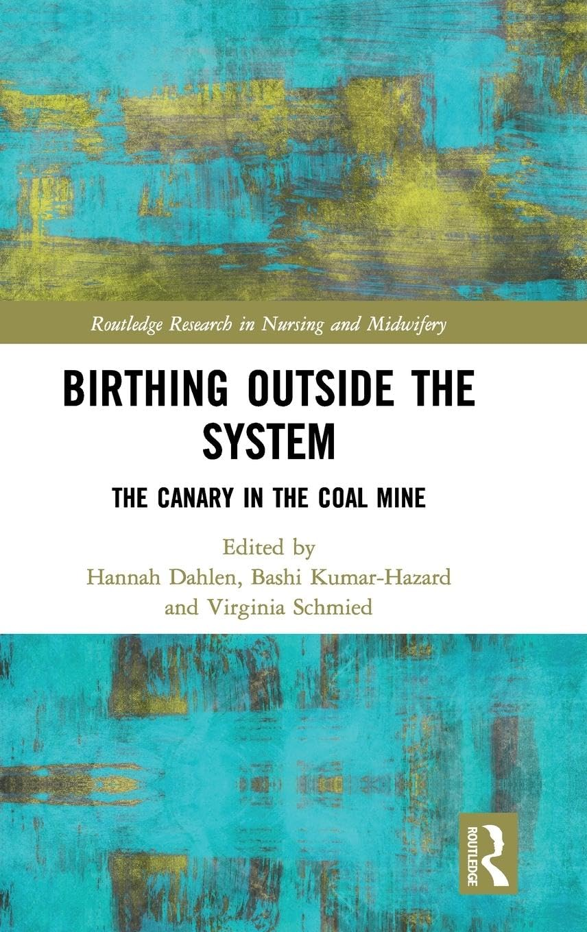 Birthing outside the System: the Canary in the Coal Mine