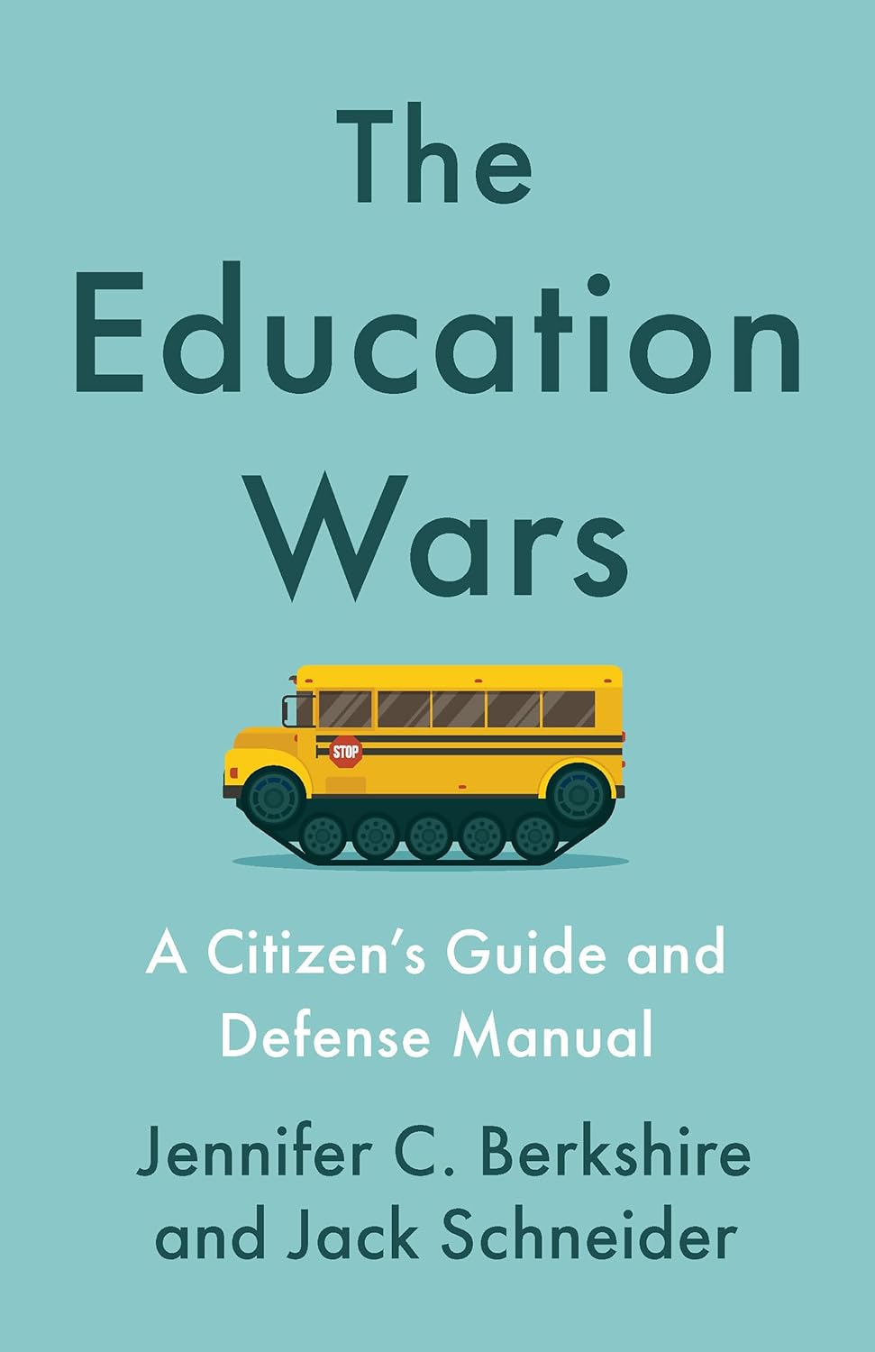 The Education Wars: a Citizen'S Guide and Defense Manual for Our Public Schools