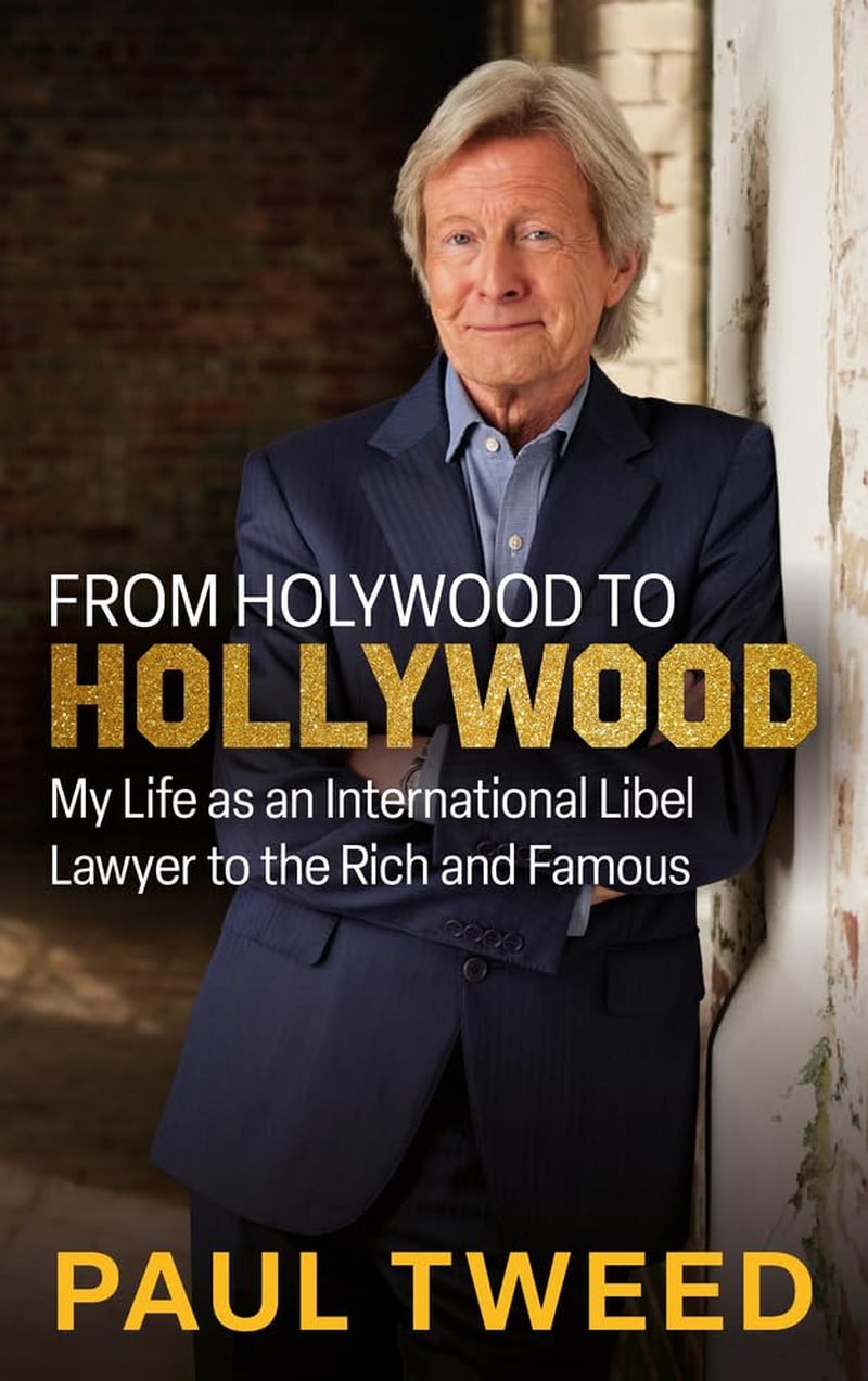 From Holywood to Hollywood: My Life as an International Libel Lawyer to the Rich and Famous