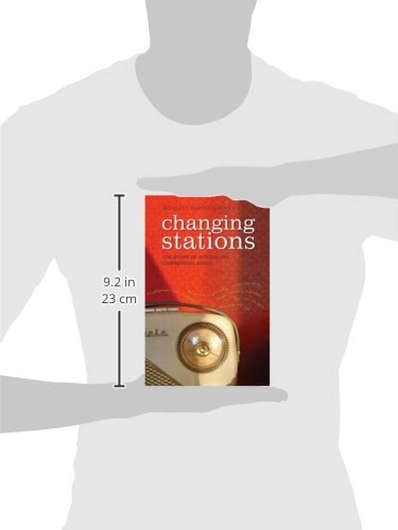 Changing Stations: the Story of Australian Commercial Radio
