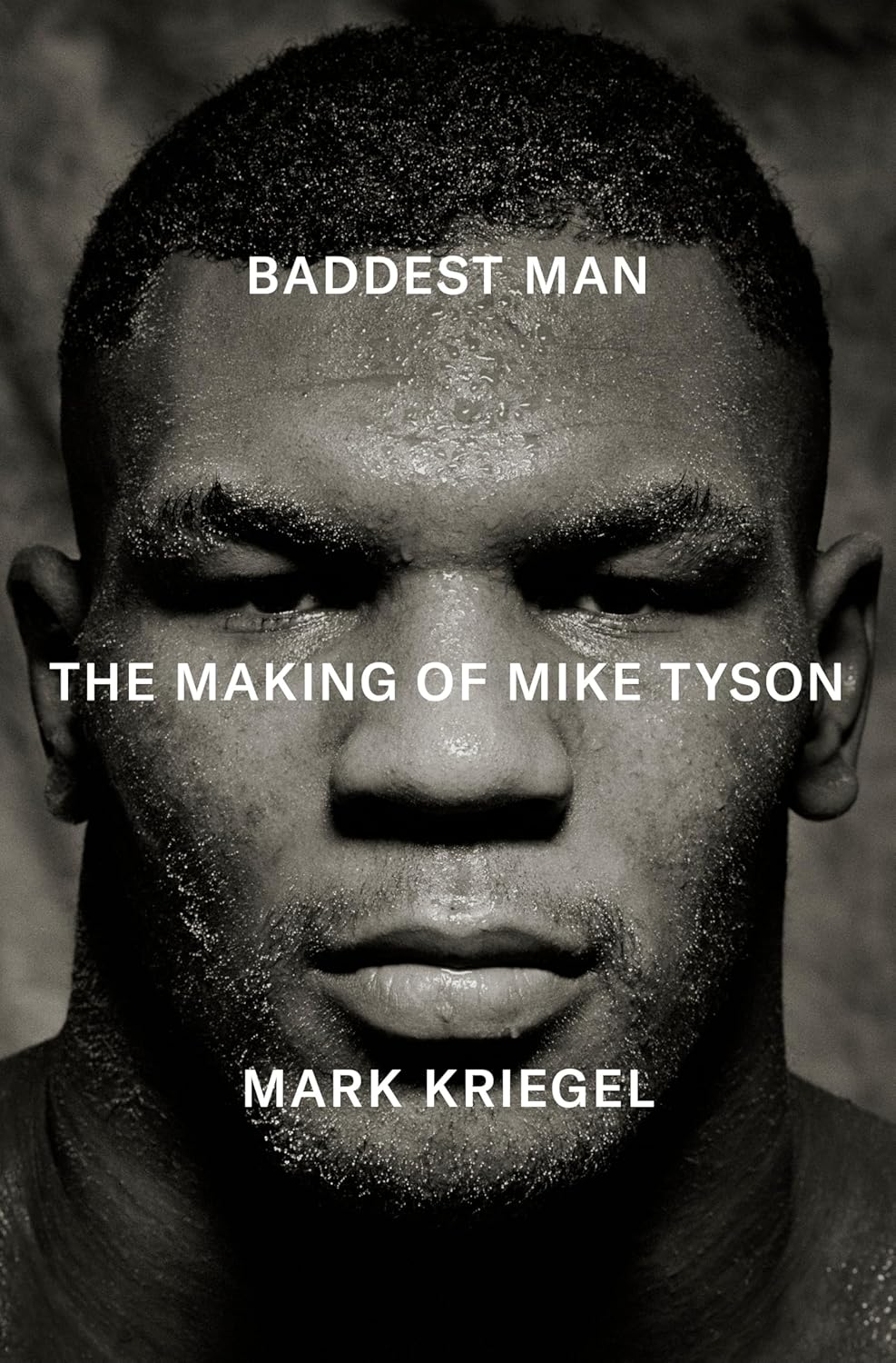 Baddest Man: the Making of Mike Tyson